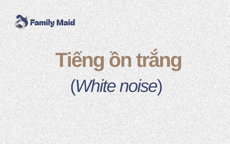 tiếng ồn trắng là gì