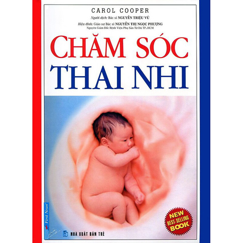 Chăm sóc thai nhi – Carol Cooper cung cấp kiến thức y khoa và chăm sóc thai kỳ an toàn