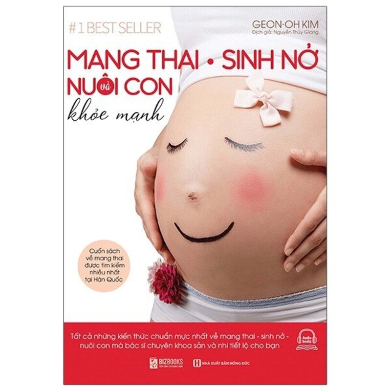 Mang thai sinh nở nuôi con khỏe mạnh – Geon Oh Kim đồng hành từ thai kỳ đến chăm sóc bé 1 tuổi