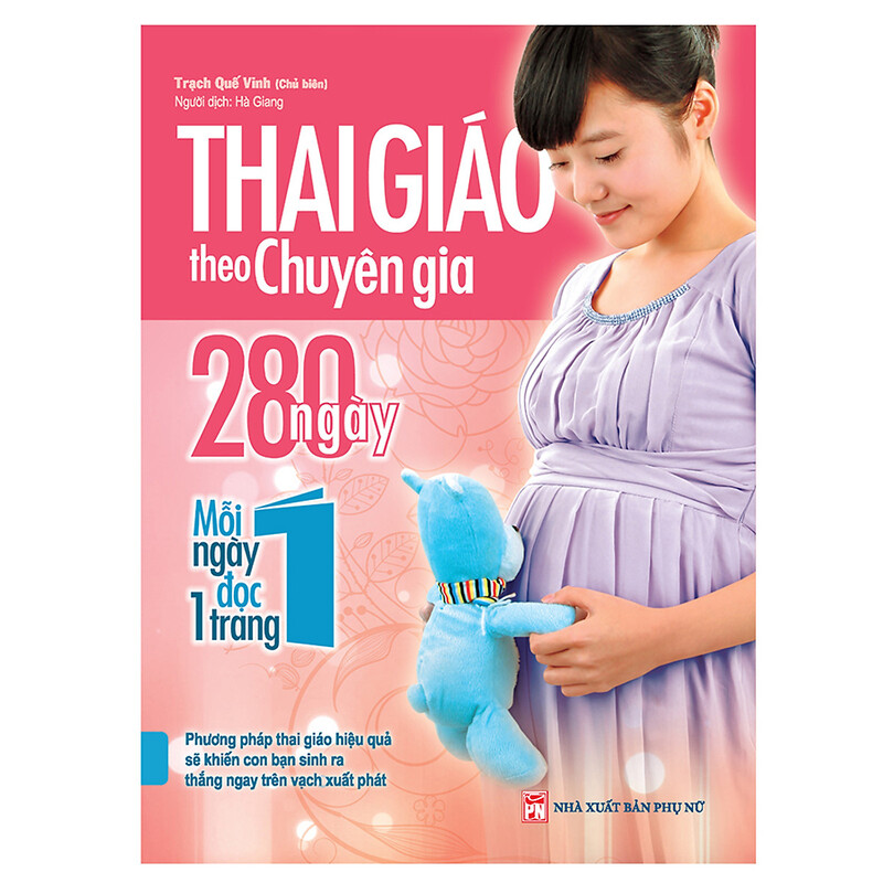Thai giáo theo chuyên gia – 280 ngày – Trạch Quế Vinh hướng dẫn thai giáo chi tiết theo từng ngày